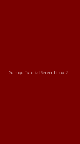 Tampilan Antarmuka Aplikasi Sumoqq Tutorial Server Linux - 2