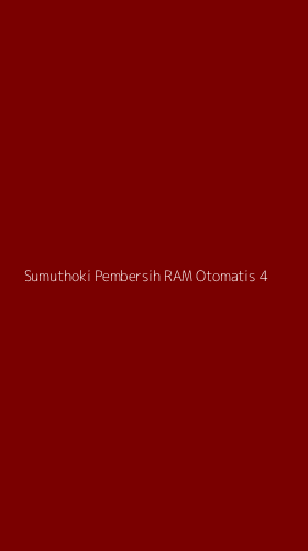 Tampilan Antarmuka Aplikasi Sumuthoki Pembersih Ram Otomatis - 4