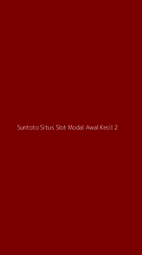 Tampilan Antarmuka Aplikasi Suntoto Situs Slot Modal Awal Kecil - 2
