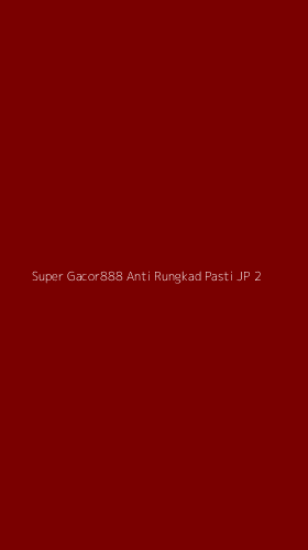 Tampilan Antarmuka Aplikasi Super Gacor888 Anti Rungkad Pasti Jp - 2