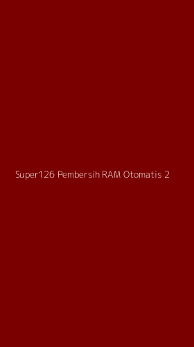Tampilan Antarmuka Aplikasi Super126 Pembersih Ram Otomatis - 2