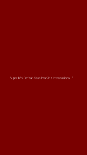 Tampilan Antarmuka Aplikasi Super189 Daftar Akun Pro Slot Internasional - 3