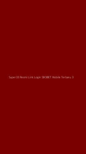 Tampilan Antarmuka Aplikasi Super33 Resmi Link Login Sbobet Mobile Terbaru - 3