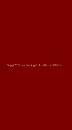 Tampilan Antarmuka Aplikasi Super77 Situs Gaming Online Resmi 2026 - 4