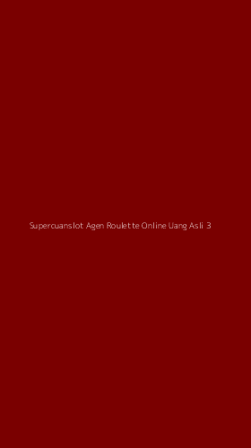 Tampilan Antarmuka Aplikasi Supercuanslot Agen Roulette Online Uang Asli - 3