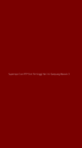 Tampilan Antarmuka Aplikasi Supermpo Com Rtp Slot Tertinggi Hari Ini Gampang Maxwin - 3