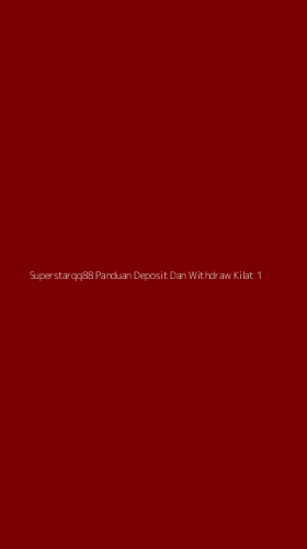 Tampilan Antarmuka Aplikasi Superstarqq88 Panduan Deposit Dan Withdraw Kilat - 1