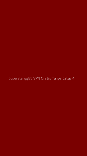Tampilan Antarmuka Aplikasi Superstarqq88 Vpn Gratis Tanpa Batas - 4