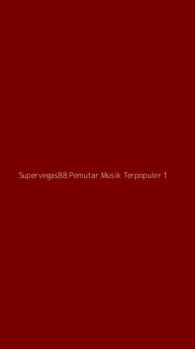 Tampilan Antarmuka Aplikasi Supervegas88 Pemutar Musik Terpopuler - 1
