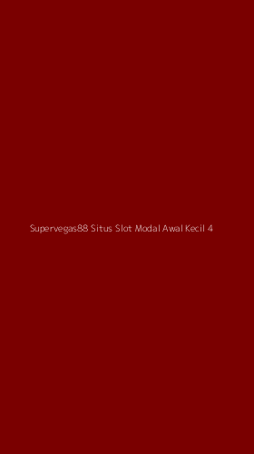 Tampilan Antarmuka Aplikasi Supervegas88 Situs Slot Modal Awal Kecil - 4