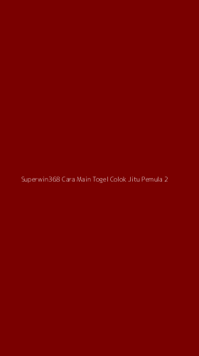 Tampilan Antarmuka Aplikasi Superwin368 Cara Main Togel Colok Jitu Pemula - 2
