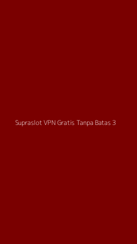 Tampilan Antarmuka Aplikasi Supraslot Vpn Gratis Tanpa Batas - 3