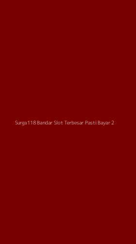 Tampilan Antarmuka Aplikasi Surga118 Bandar Slot Terbesar Pasti Bayar - 2
