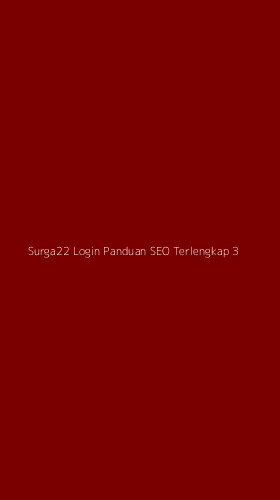 Tampilan Antarmuka Aplikasi Surga22 Login Panduan Seo Terlengkap - 3