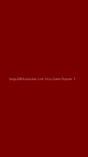 Tampilan Antarmuka Aplikasi Surga288 Kumpulan Link Situs Game Populer - 3