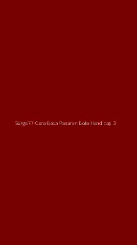 Tampilan Antarmuka Aplikasi Surga77 Cara Baca Pasaran Bola Handicap - 3