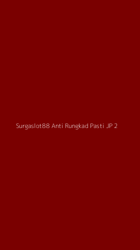 Tampilan Antarmuka Aplikasi Surgaslot88 Anti Rungkad Pasti Jp - 2