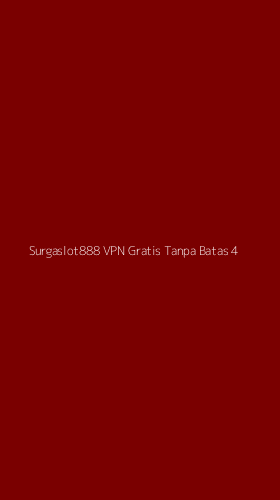 Tampilan Antarmuka Aplikasi Surgaslot888 Vpn Gratis Tanpa Batas - 4