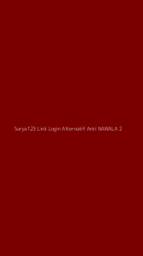 Tampilan Antarmuka Aplikasi Surya123 Link Login Alternatif Anti Nawala - 2