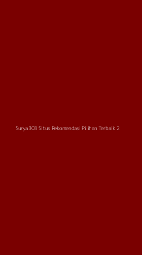 Tampilan Antarmuka Aplikasi Surya303 Situs Rekomendasi Pilihan Terbaik - 2
