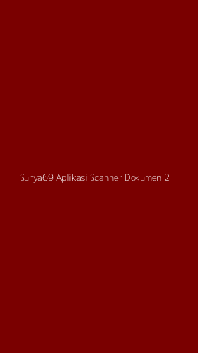 Tampilan Antarmuka Aplikasi Surya69 Aplikasi Scanner Dokumen - 2