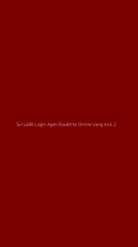 Tampilan Antarmuka Aplikasi Surya88 Login Agen Roulette Online Uang Asli - 2
