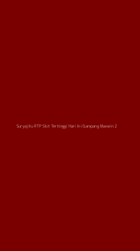 Tampilan Antarmuka Aplikasi Suryajitu Rtp Slot Tertinggi Hari Ini Gampang Maxwin - 2
