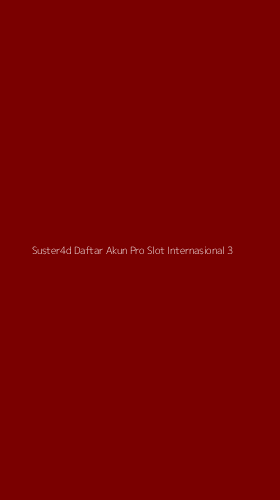 Tampilan Antarmuka Aplikasi Suster4d Daftar Akun Pro Slot Internasional - 3