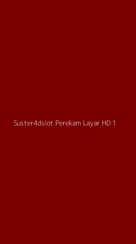 Tampilan Antarmuka Aplikasi Suster4dslot Perekam Layar Hd - 1