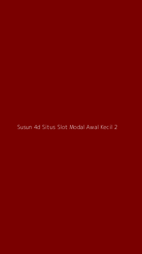 Tampilan Antarmuka Aplikasi Susun 4d Situs Slot Modal Awal Kecil - 2