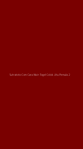 Tampilan Antarmuka Aplikasi Sutratoto Com Cara Main Togel Colok Jitu Pemula - 2