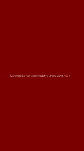 Tampilan Antarmuka Aplikasi Sutratoto Daftar Agen Roulette Online Uang Asli - 4
