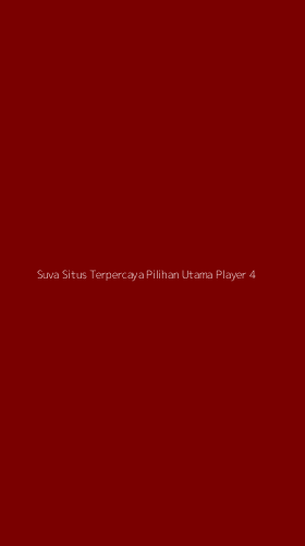 Tampilan Antarmuka Aplikasi Suva Situs Terpercaya Pilihan Utama Player - 4