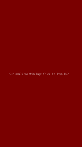 Tampilan Antarmuka Aplikasi Suzuran9 Cara Main Togel Colok Jitu Pemula - 2
