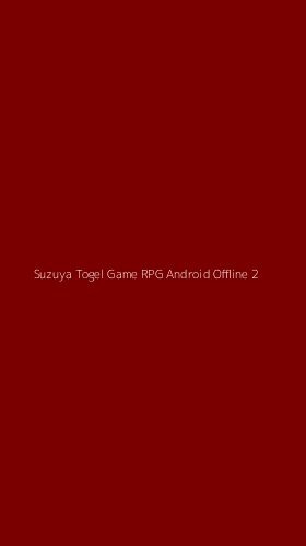 Tampilan Antarmuka Aplikasi Suzuya Togel Game Rpg Android Offline - 2