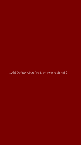 Tampilan Antarmuka Aplikasi Sv66 Daftar Akun Pro Slot Internasional - 2