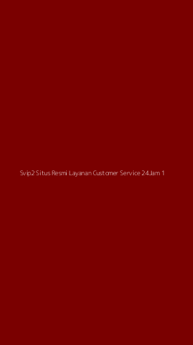 Tampilan Antarmuka Aplikasi Svip2 Situs Resmi Layanan Customer Service 24jam - 1
