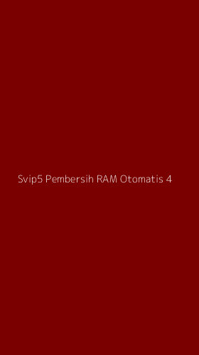 Tampilan Antarmuka Aplikasi Svip5 Pembersih Ram Otomatis - 4