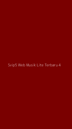 Tampilan Antarmuka Aplikasi Svip5 Web Musik Lite Terbaru - 4