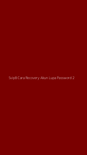 Tampilan Antarmuka Aplikasi Svip8 Cara Recovery Akun Lupa Password - 2