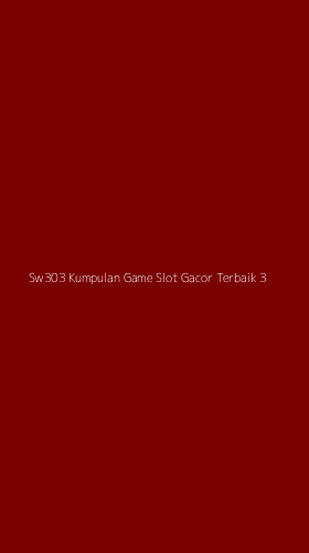 Tampilan Antarmuka Aplikasi Sw303 Kumpulan Game Slot Gacor Terbaik - 3