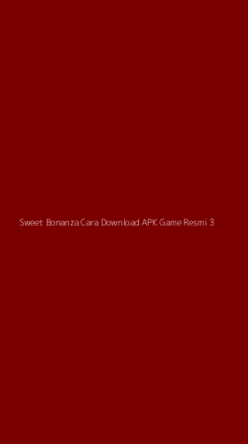 Tampilan Antarmuka Aplikasi Sweet Bonanza Cara Download Apk Game Resmi - 3