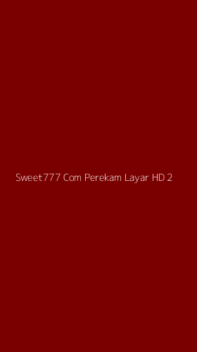 Tampilan Antarmuka Aplikasi Sweet777 Com Perekam Layar Hd - 2