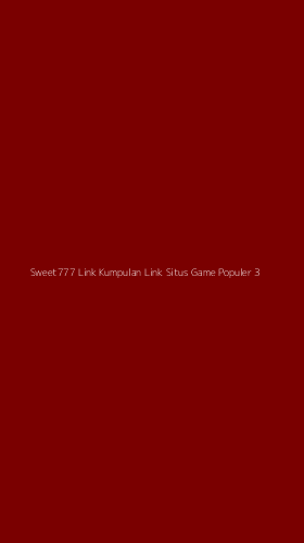 Tampilan Antarmuka Aplikasi Sweet777 Link Kumpulan Link Situs Game Populer - 3