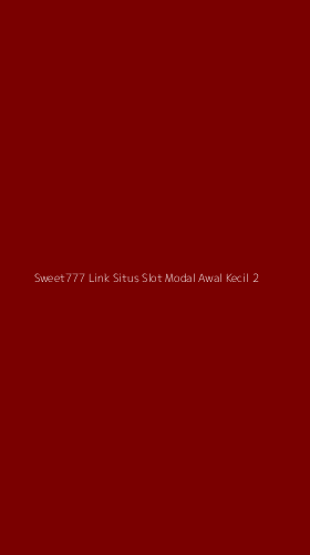 Tampilan Antarmuka Aplikasi Sweet777 Link Situs Slot Modal Awal Kecil - 2