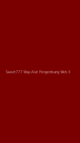 Tampilan Antarmuka Aplikasi Sweet777 Wap Alat Pengembang Web - 3