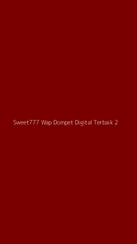 Tampilan Antarmuka Aplikasi Sweet777 Wap Dompet Digital Terbaik - 2