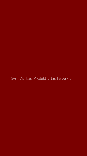 Tampilan Antarmuka Aplikasi Sysir Aplikasi Produktivitas Terbaik - 3