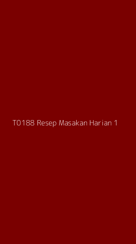 Tampilan Antarmuka Aplikasi T0188 Resep Masakan Harian - 1