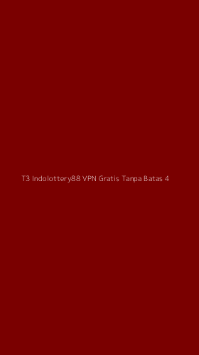 Tampilan Antarmuka Aplikasi T3 Indolottery88 Vpn Gratis Tanpa Batas - 4